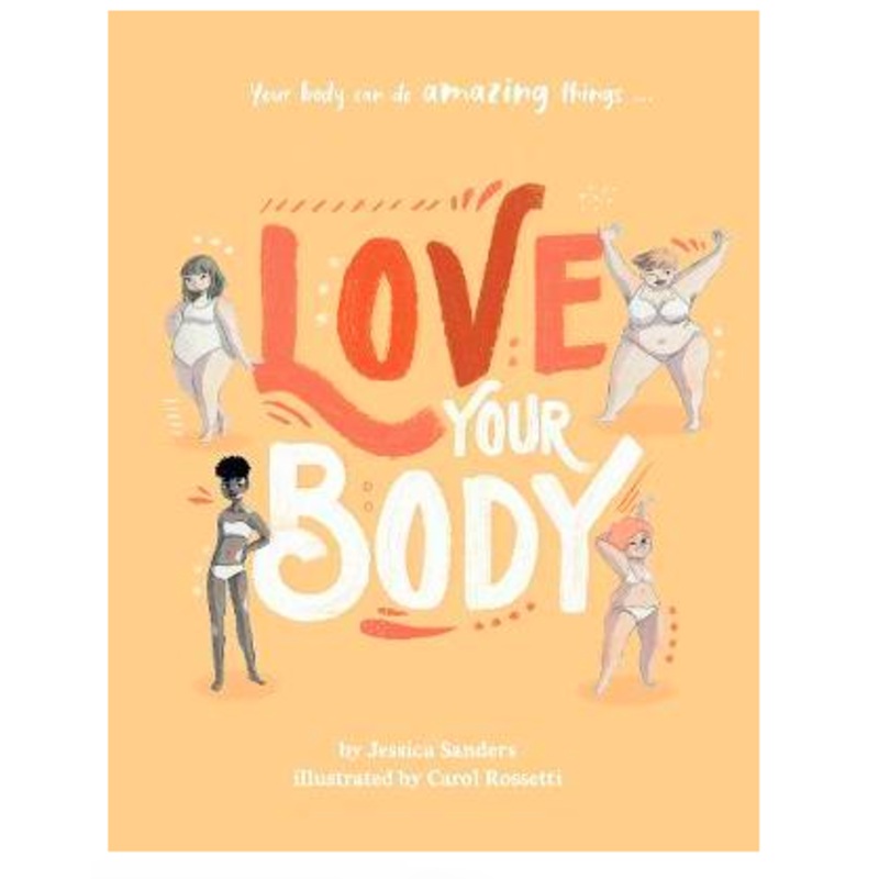 Love Your Body By Jessica Sanders