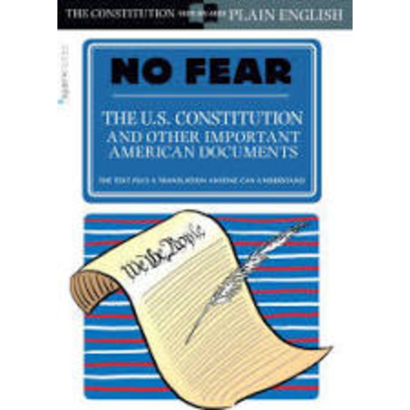 No Fear: The U.S. Constitution and Other Important American Documents