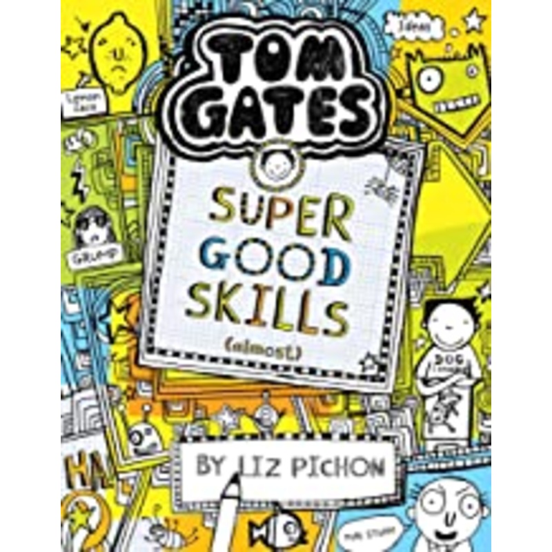 Tom Gates #10: Super Good Skills (Almost . . .)