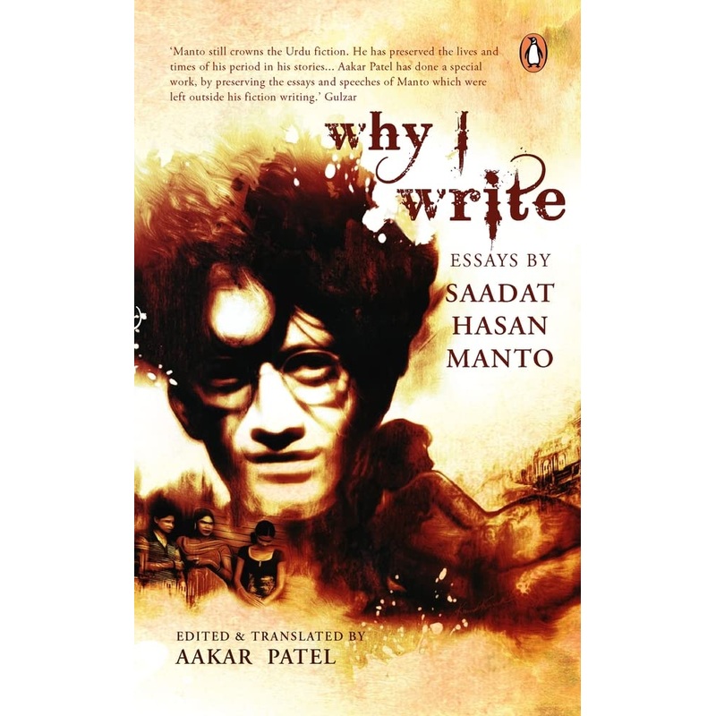 Why I Write : Essays by Saadat Hasan Manto – Paperback
