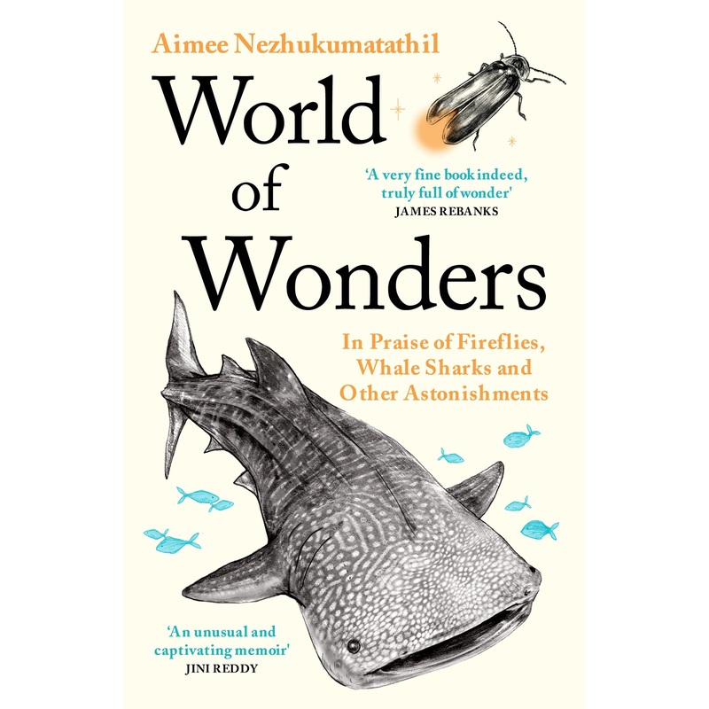 World of Wonders : In Praise of Fireflies, Whale Sharks and Other Astonishments – Paperback