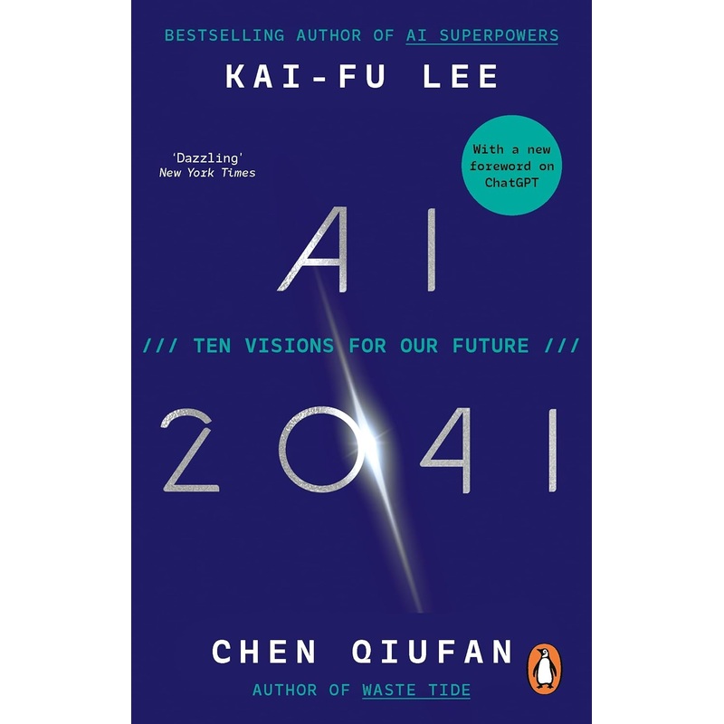 Ai 2041 : Ten Visions For Our Future – Paperback
