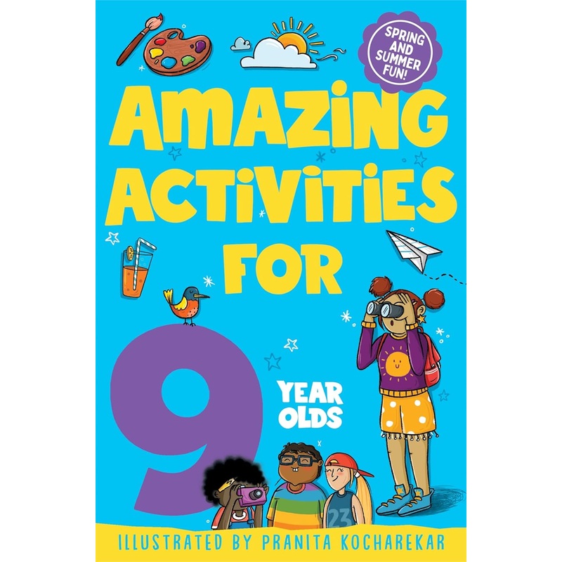 Amazing Activities For 9 Year Olds: Spring And Summer! – Paperback