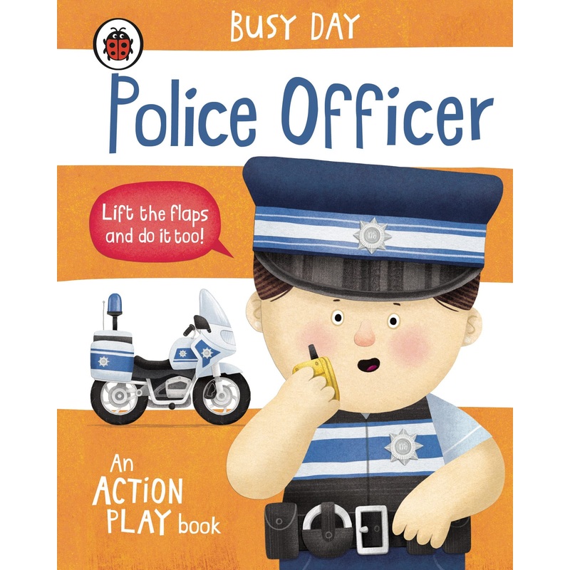 Busy Day: Police Officer: An action play book – Board Book