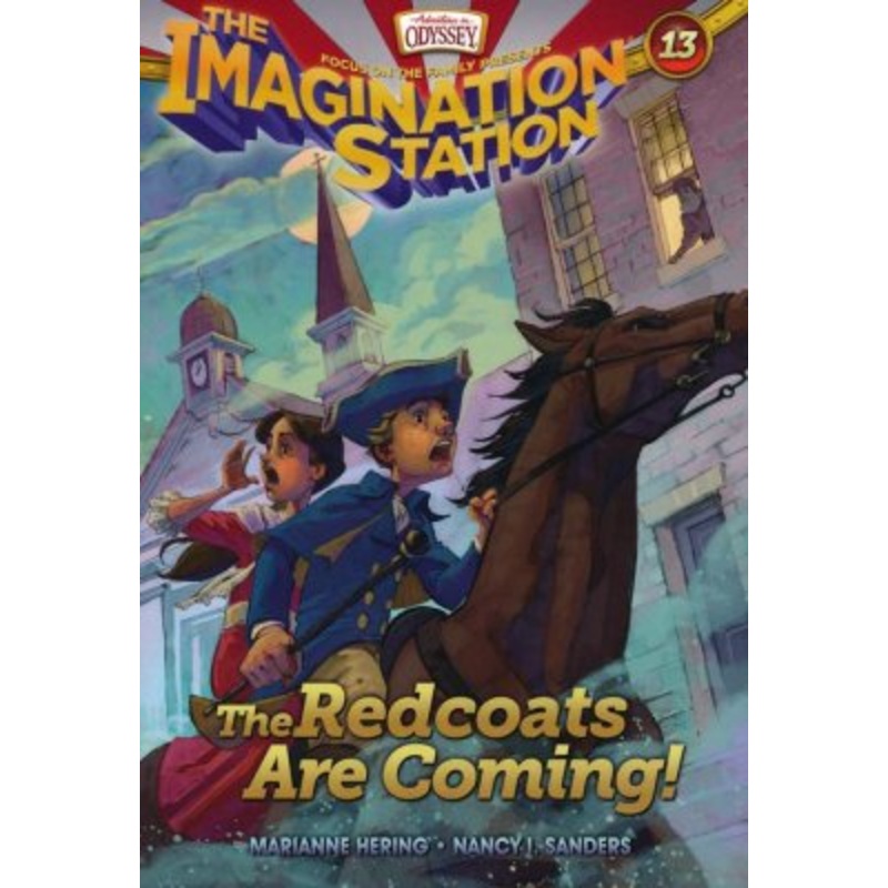 The Redcoats are Coming!(AIO Imagination Station Book 13)