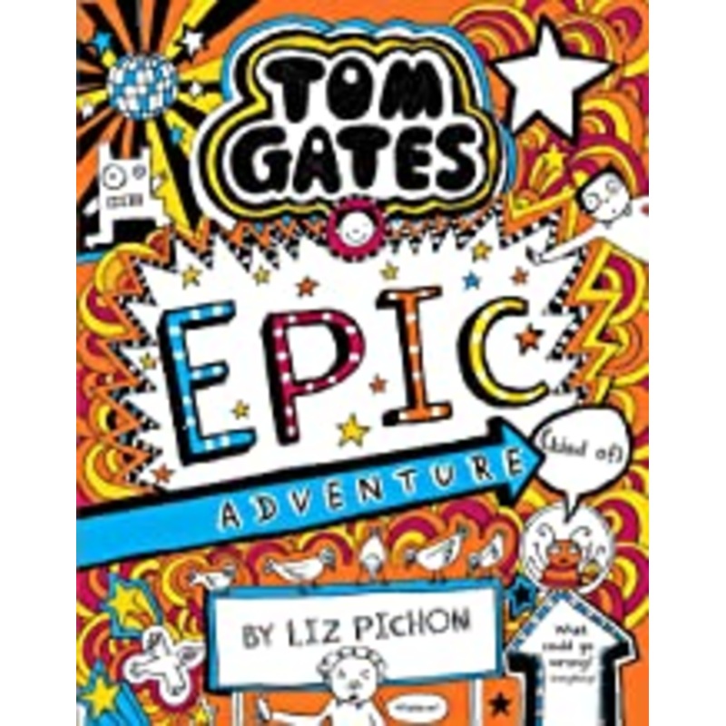 Tom Gates #13: Epic Adventure