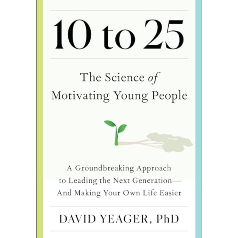 10 To 25: The Science Of Motivating Young People