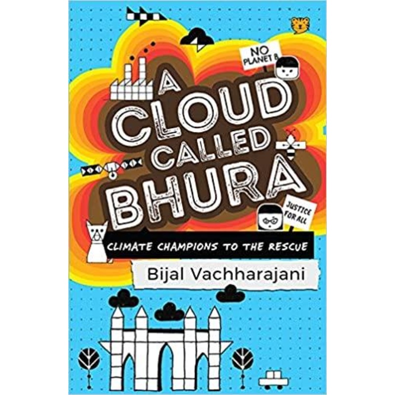 A Cloud Called Bhura: Climate Champions to the Rescue – Paperback