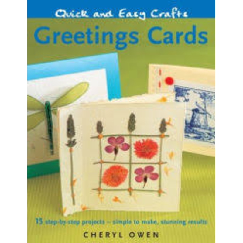 Quick and Easy Crafts: Greetings Cards – 15 Step-by-Step Projects