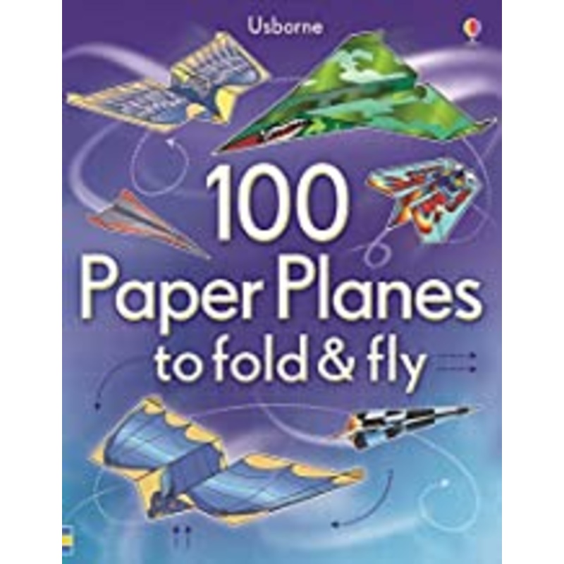 Usborne 100 Paper Planes to Fold and Fly – Paperback