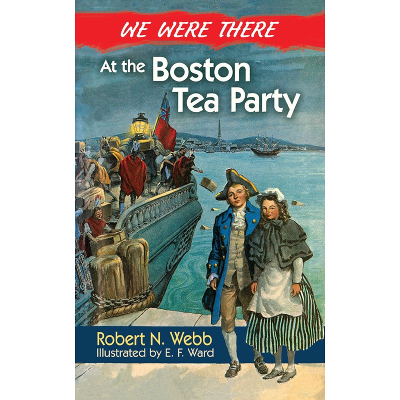 We Were There: At The Boston Tea Party