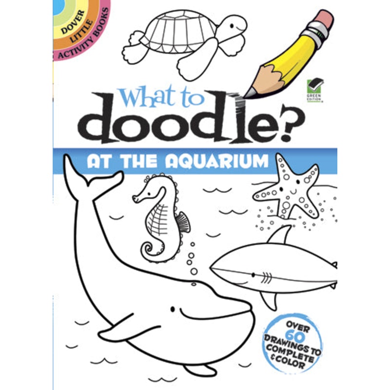 What to Doodle? At The Aquarium (Mini Dover)