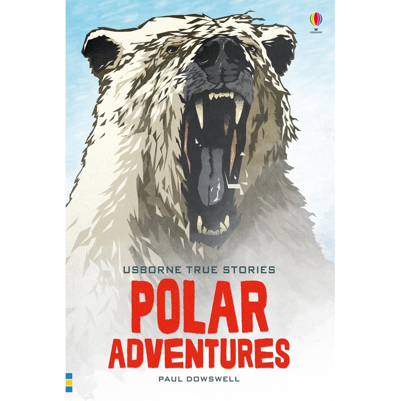 Usborne True Stories of Polar Adventures – Hardback