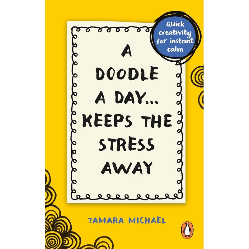 A Doodle A Day Keeps The Stress Away – Paperback