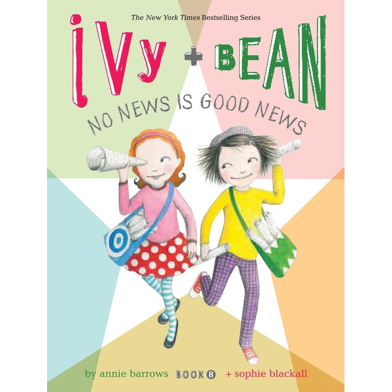 IVY AND BEAN 8: NO NEWSIS GOOD NEWS