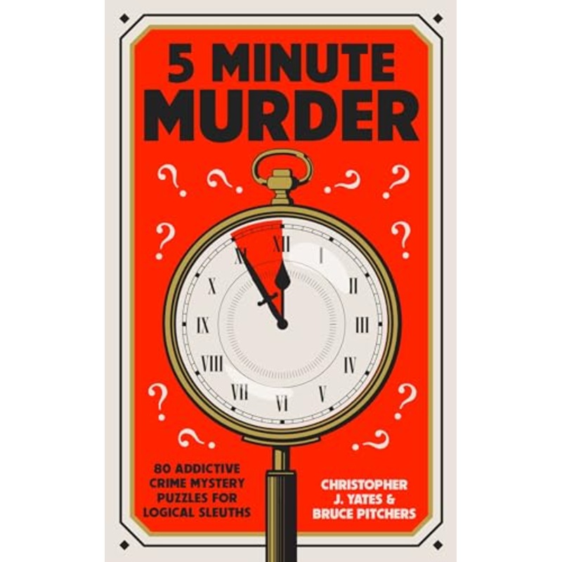 5 Minute Murder: 100 addictive crime mystery puzzles for logical sleuths – Paperback