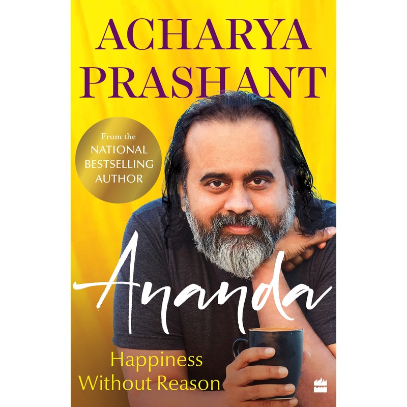 Ananda : Happiness Without Reason – Paperback