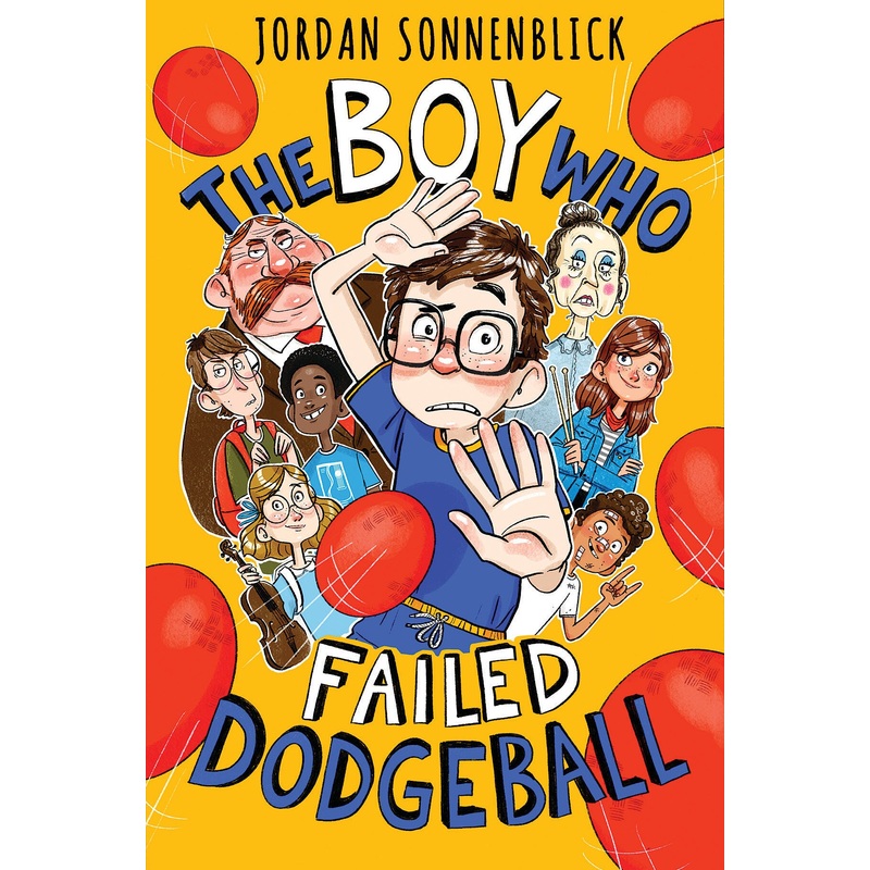 Boy Who Failed Show and Tell #1 : The Boy Who Failed Dodgeball – Hardback