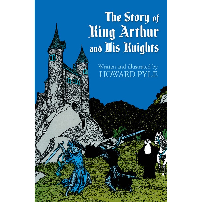 The Story of King Arthur and His Knights