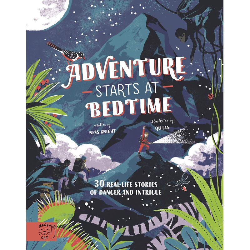 Adventure Starts at Bedtime : 30 Real-Life Stories of Danger and Intrigue – Hardback