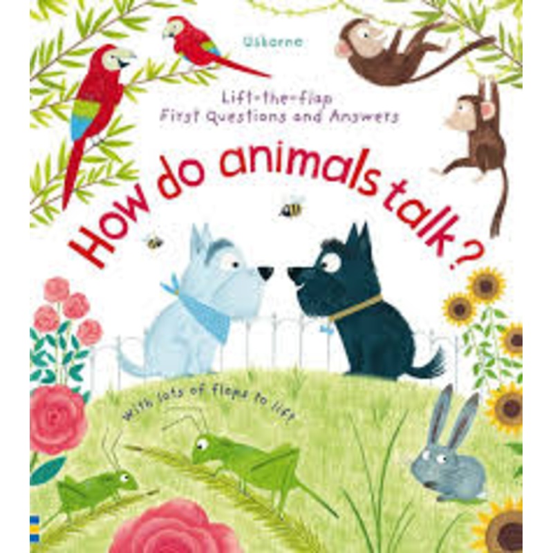 Usborne LiftThe Flap First Questions and Answers : How Do Animals Talk?