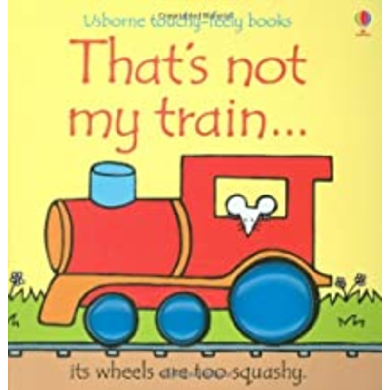 Usborne : That’s Not My Train – Boardbook