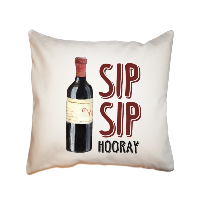 sip sip hooray square pillow