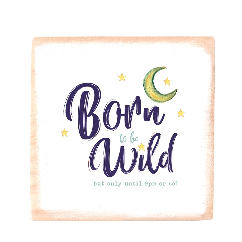 born to be wild square wood block
