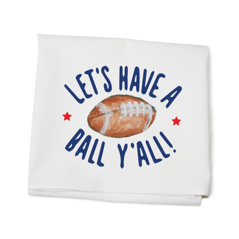 have a ball y’all flour sack towel