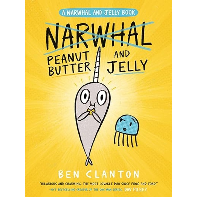 Peanut Butter and Jelly (A Narwhal and Jelly Book #3)