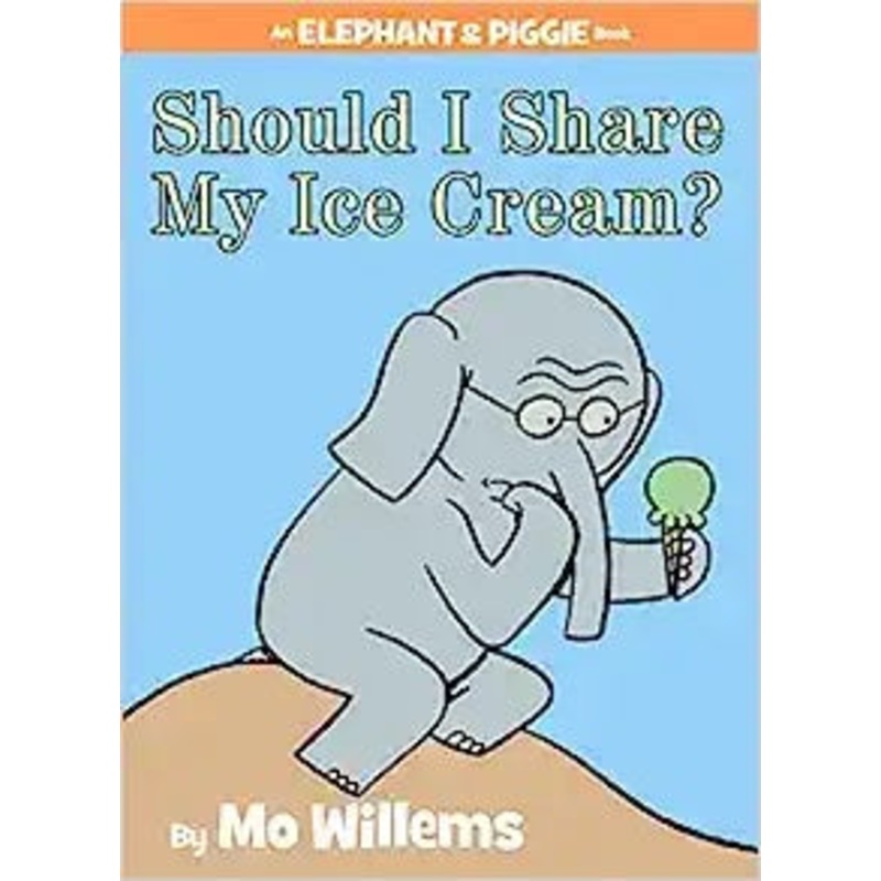 Elephant & Piggie: Should I Share My Ice Cream?