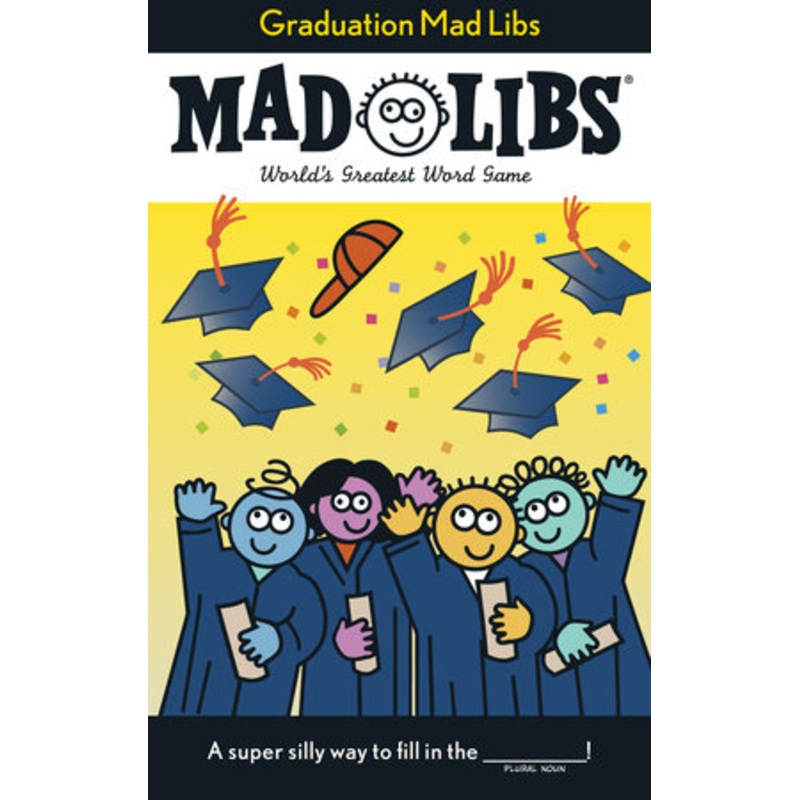 Mad Libs Graduation Mad Libs