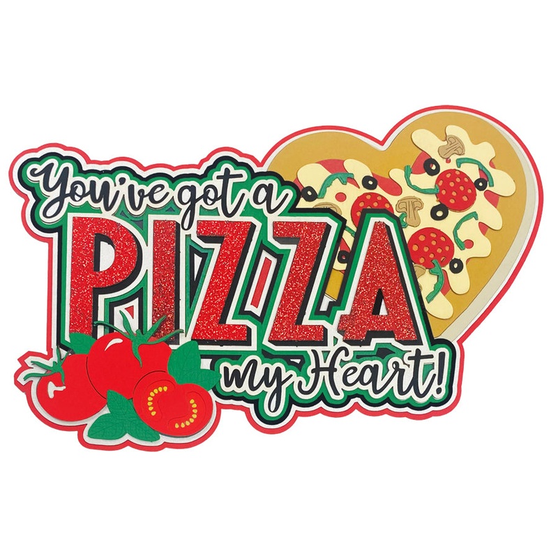 You’ve got a PIZZA my Heart  – *NEW*